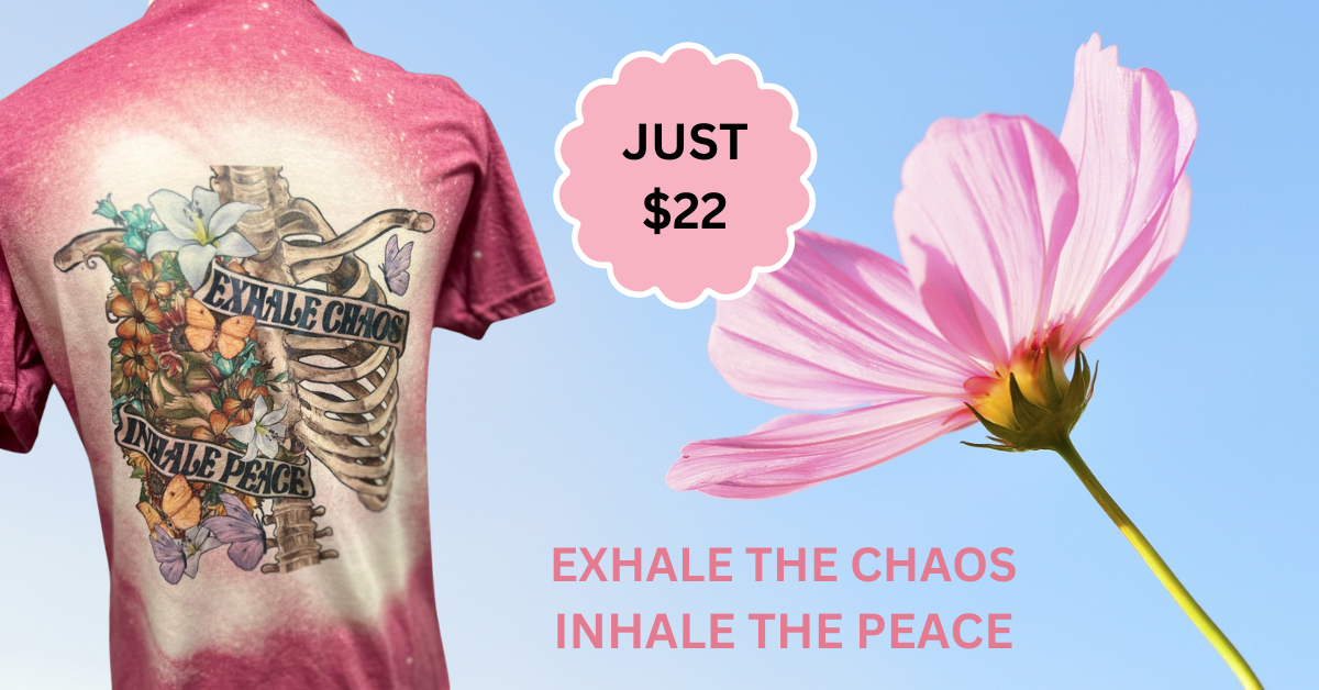 EXHALE THE CHAOS INHALE THE PEACE SHIRT